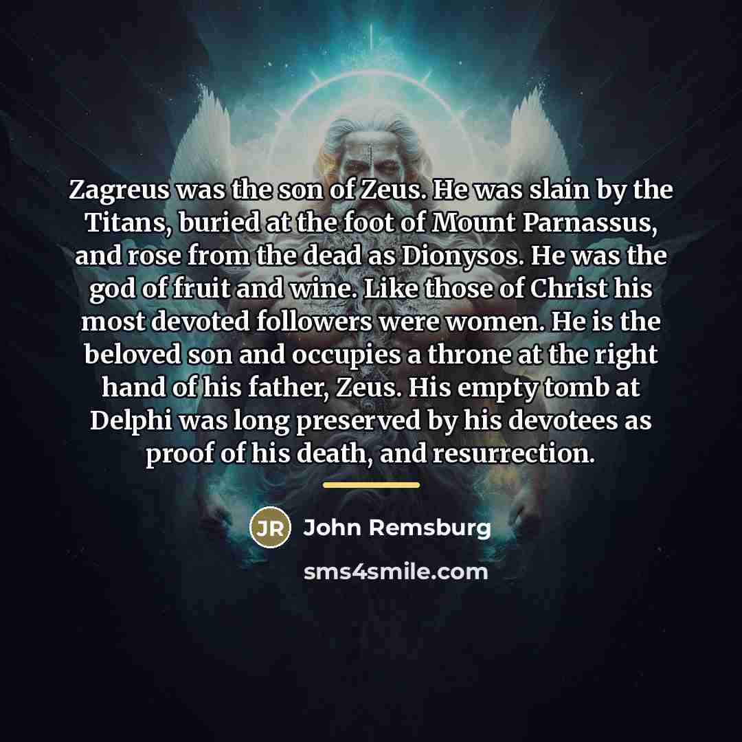 “Zagreus was the son of Zeus. He was slain by…” quote by John Remsburg