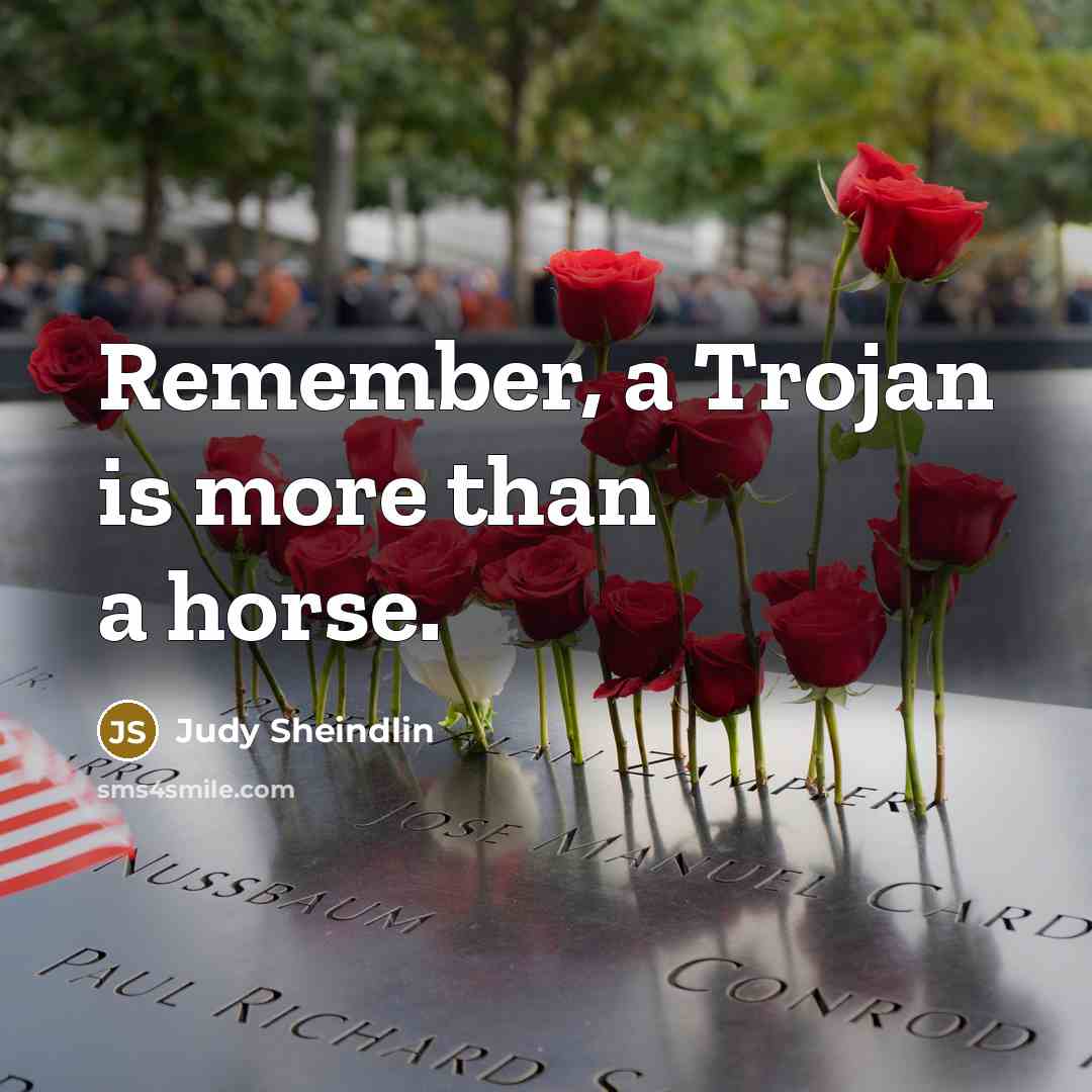 “Remember, a Trojan is more than a horse.…” quote by Judy Sheindlin