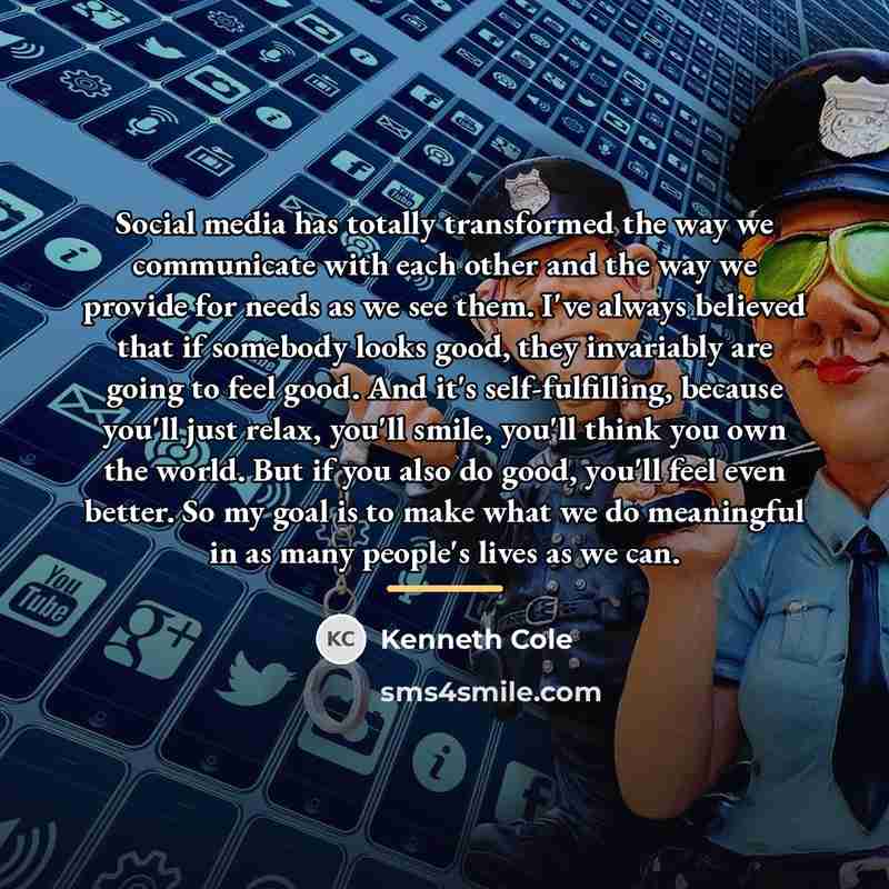 “Social media has totally transformed the way we communicate with…” quote by Kenneth Cole