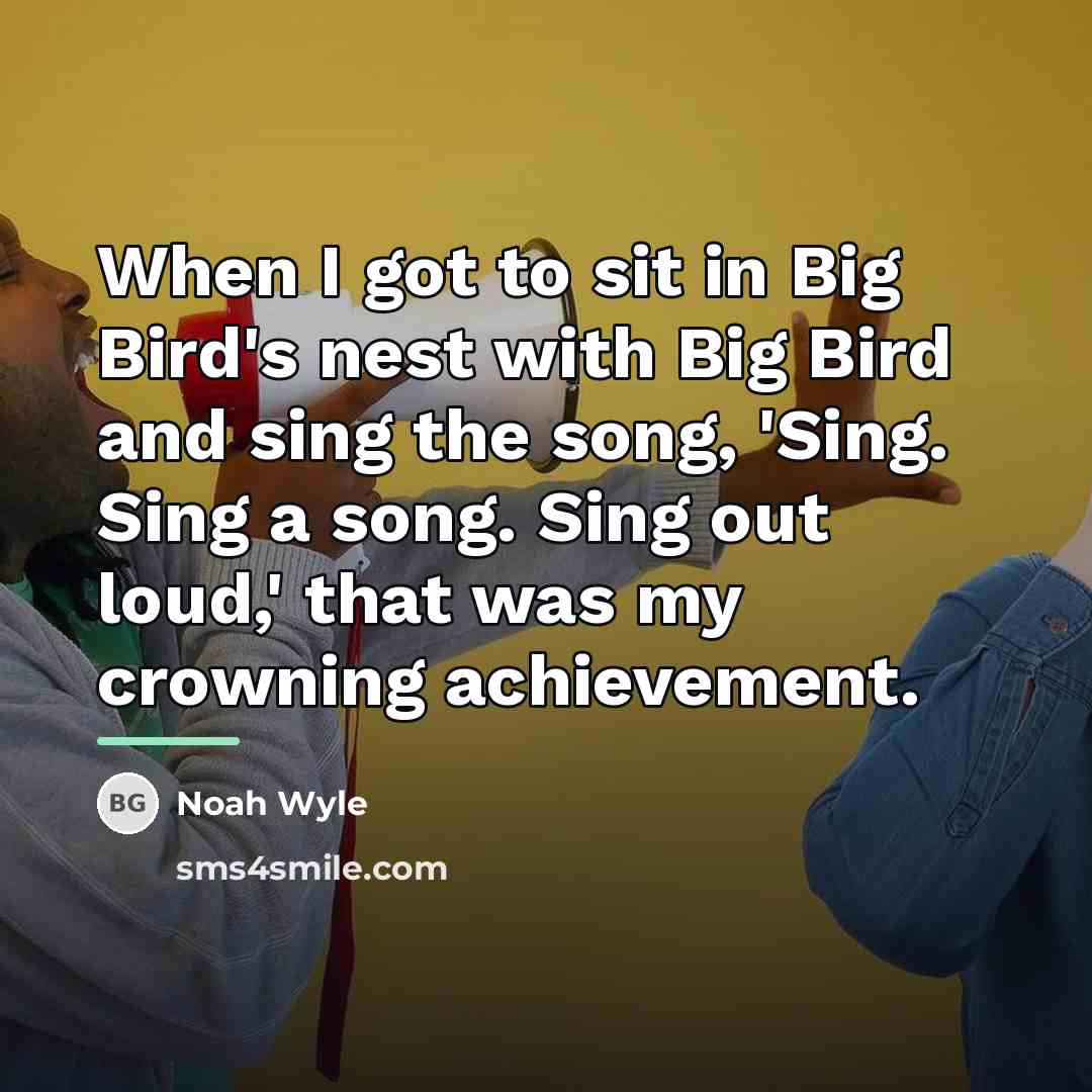 “When I got to sit in Big Bird's nest with…” quote by Noah Wyle
