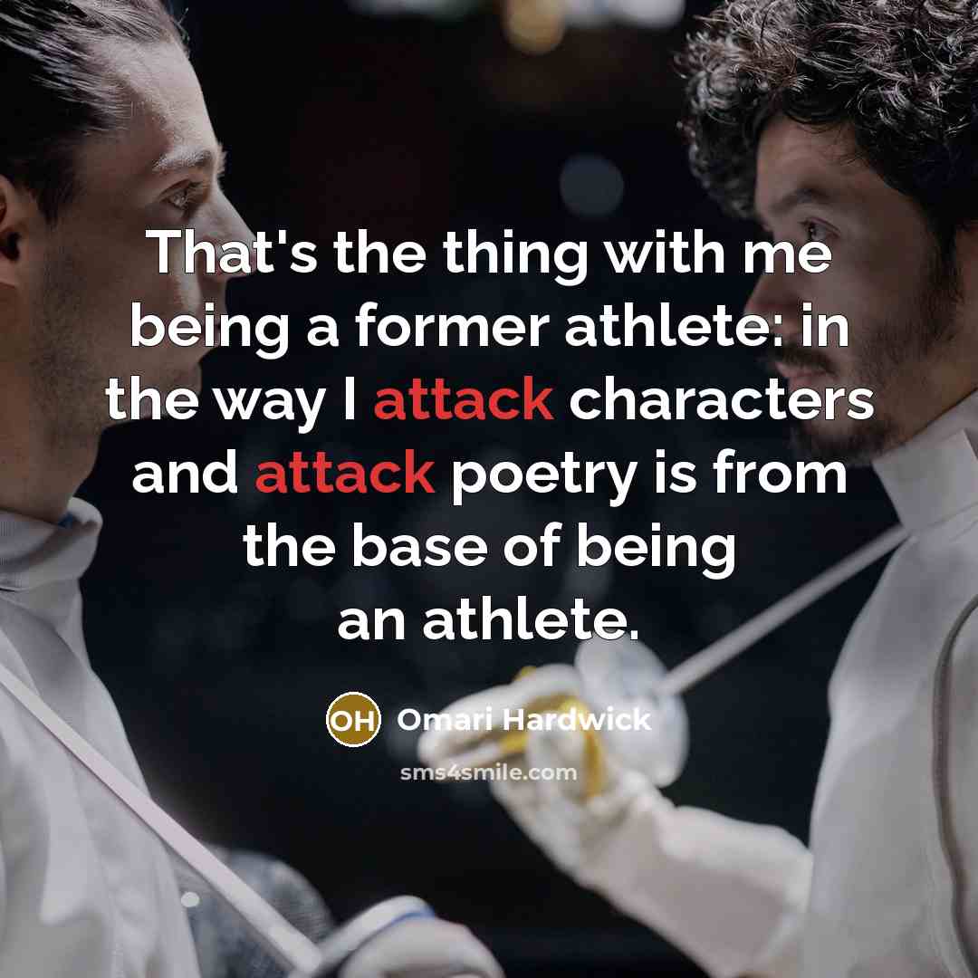 “That's the thing with me being a former athlete: in…” quote by Omari Hardwick