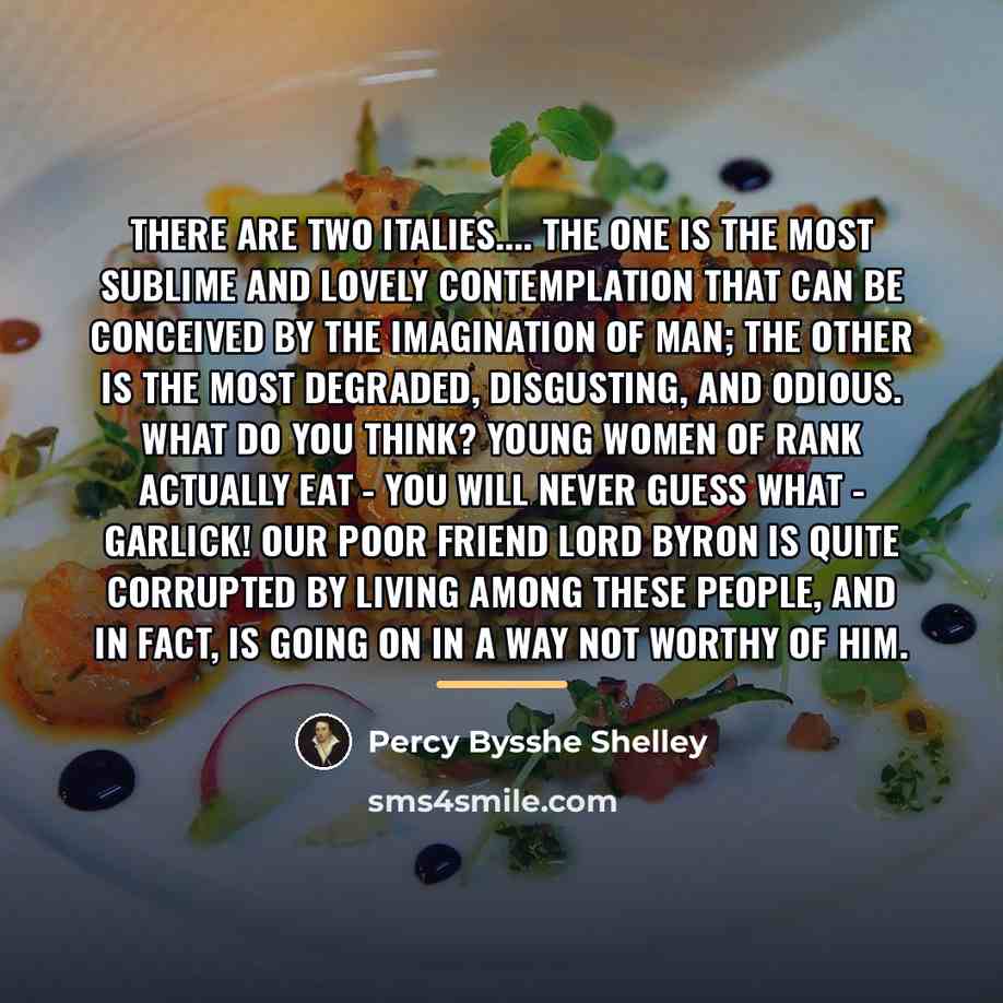 “There are two Italies.... The one is the most sublime…” quote by Percy Bysshe Shelley