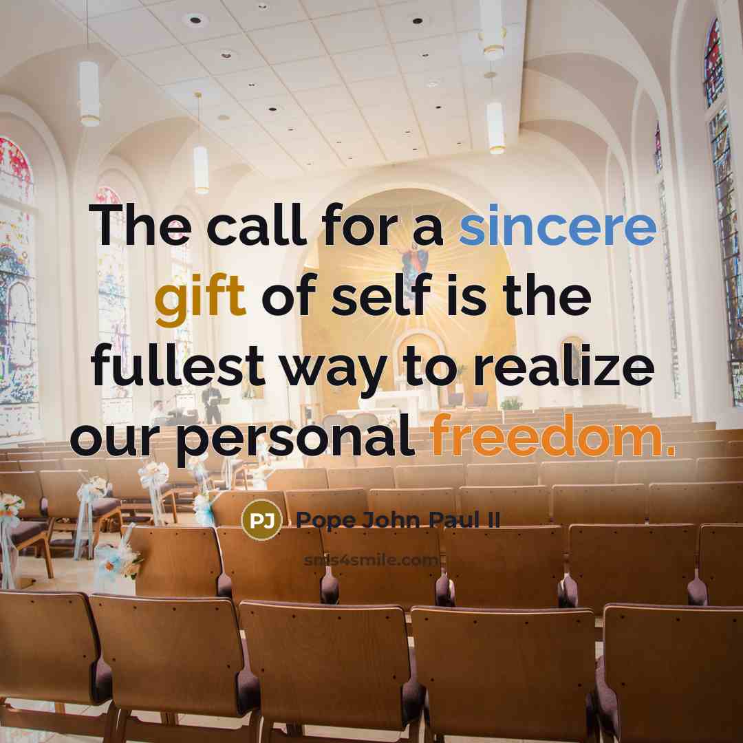 “The call for a sincere gift of self is the…” quote by Pope John Paul II
