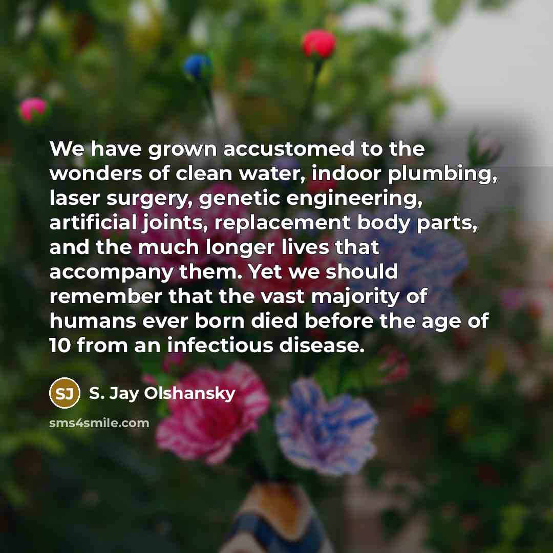 “We have grown accustomed to the wonders of clean water,…” quote by S. Jay Olshansky