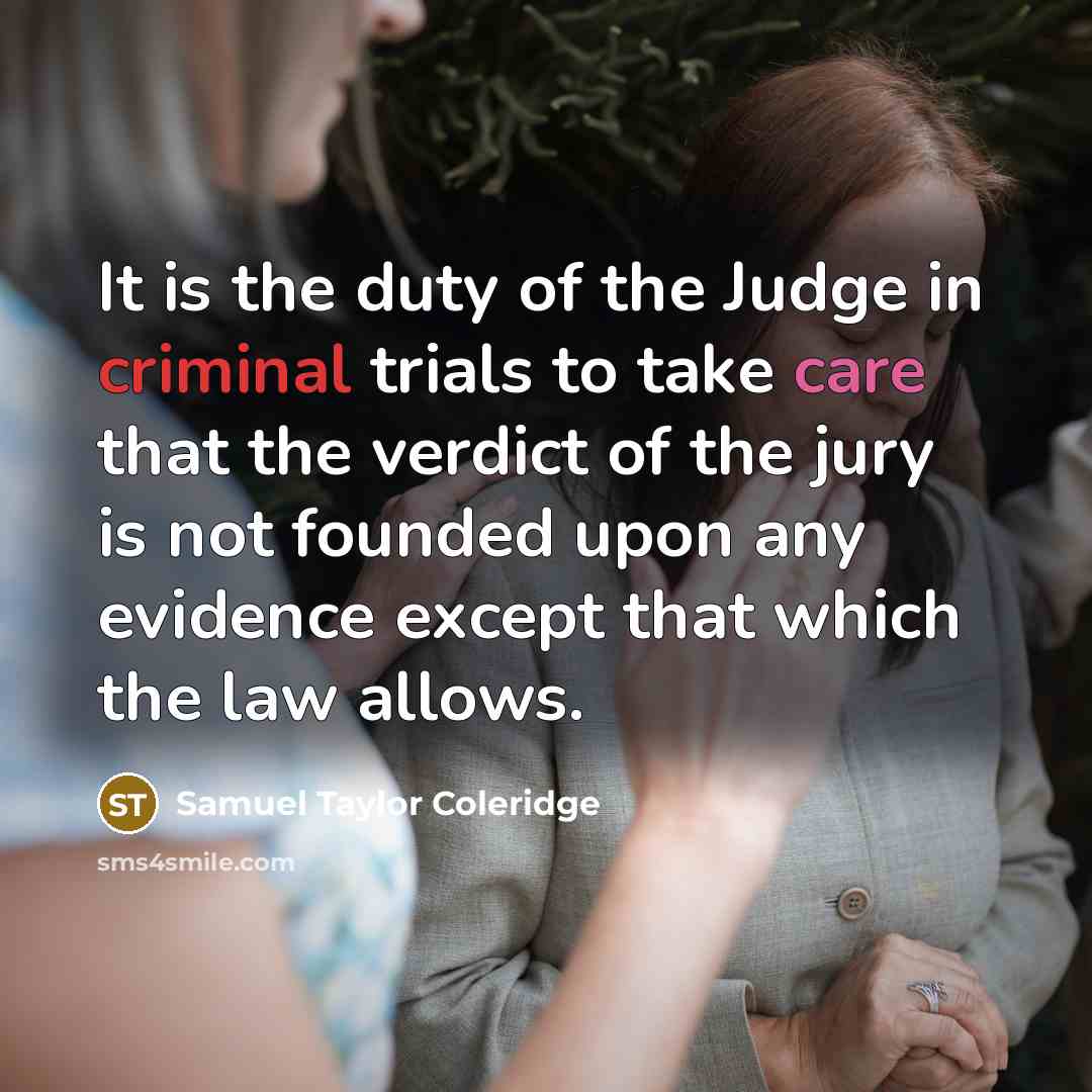 “It is the duty of the Judge in criminal trials…” quote by Samuel Taylor Coleridge