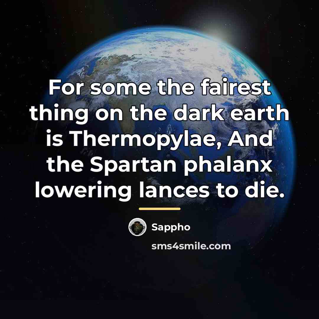 “For some the fairest thing on the dark earth is…” quote by Sappho