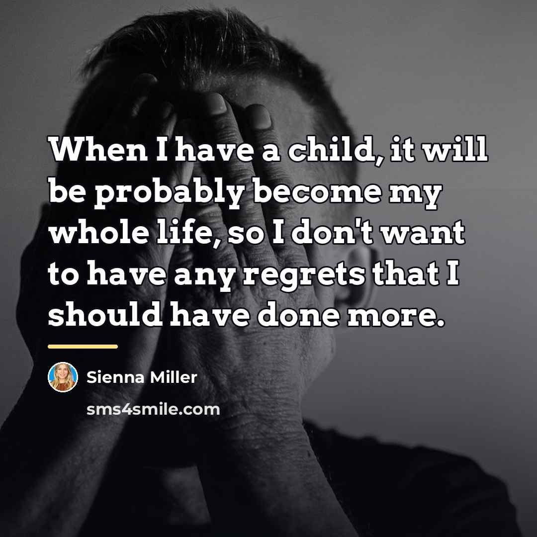 “When I have a child, it will be probably become…” quote by Sienna Miller