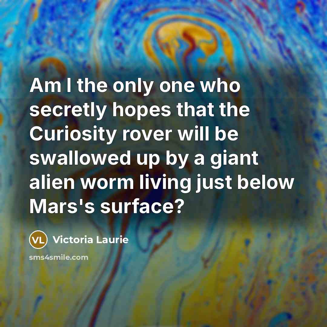 “Am I the only one who secretly hopes that the…” quote by Victoria Laurie