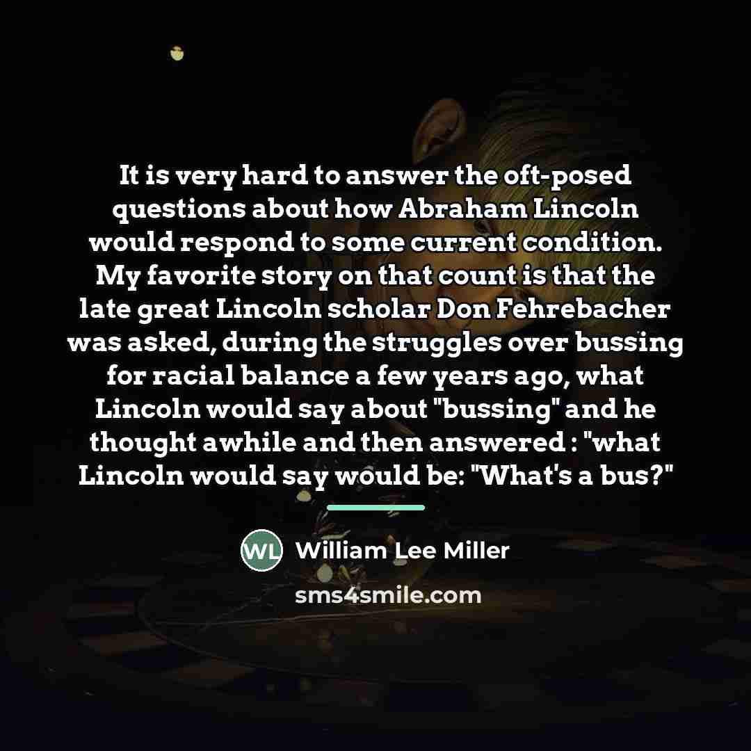 “It is very hard to answer the oft-posed questions about…” quote by William Lee Miller