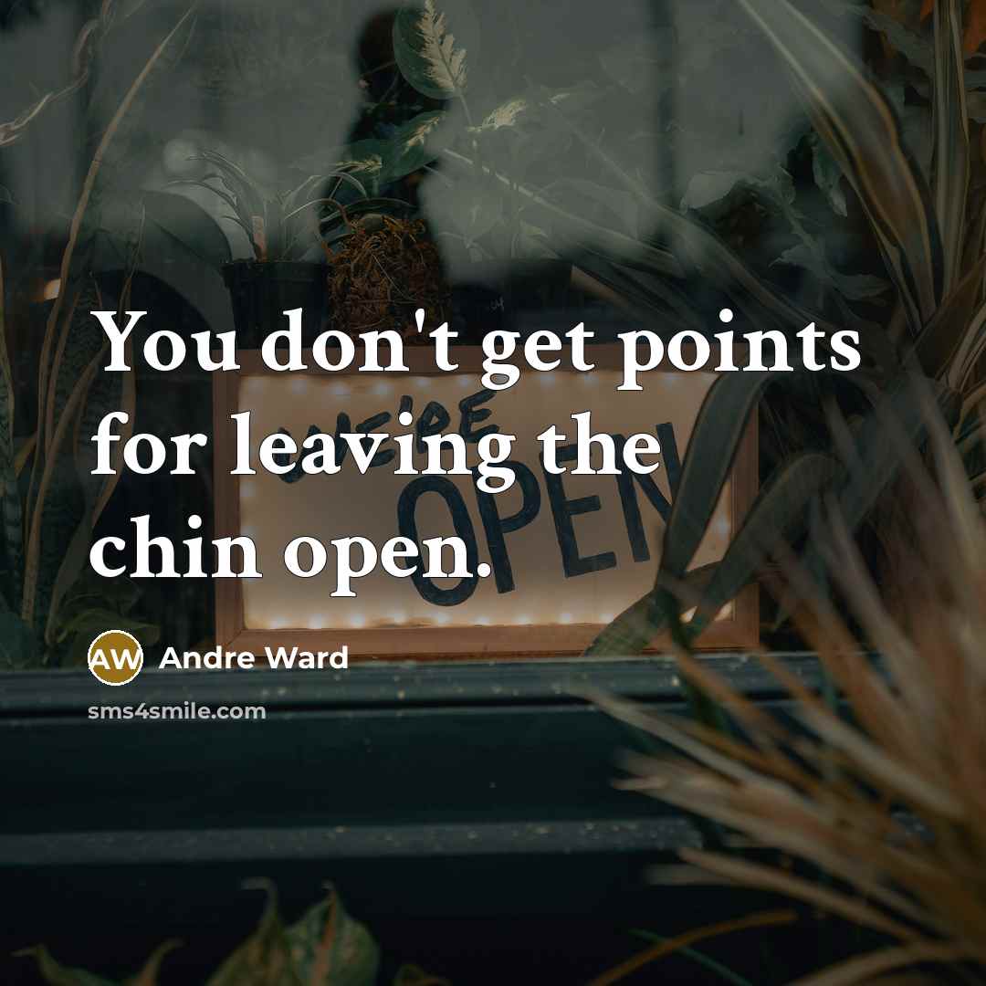 “You don't get points for leaving the chin open.…” quote by Andre Ward