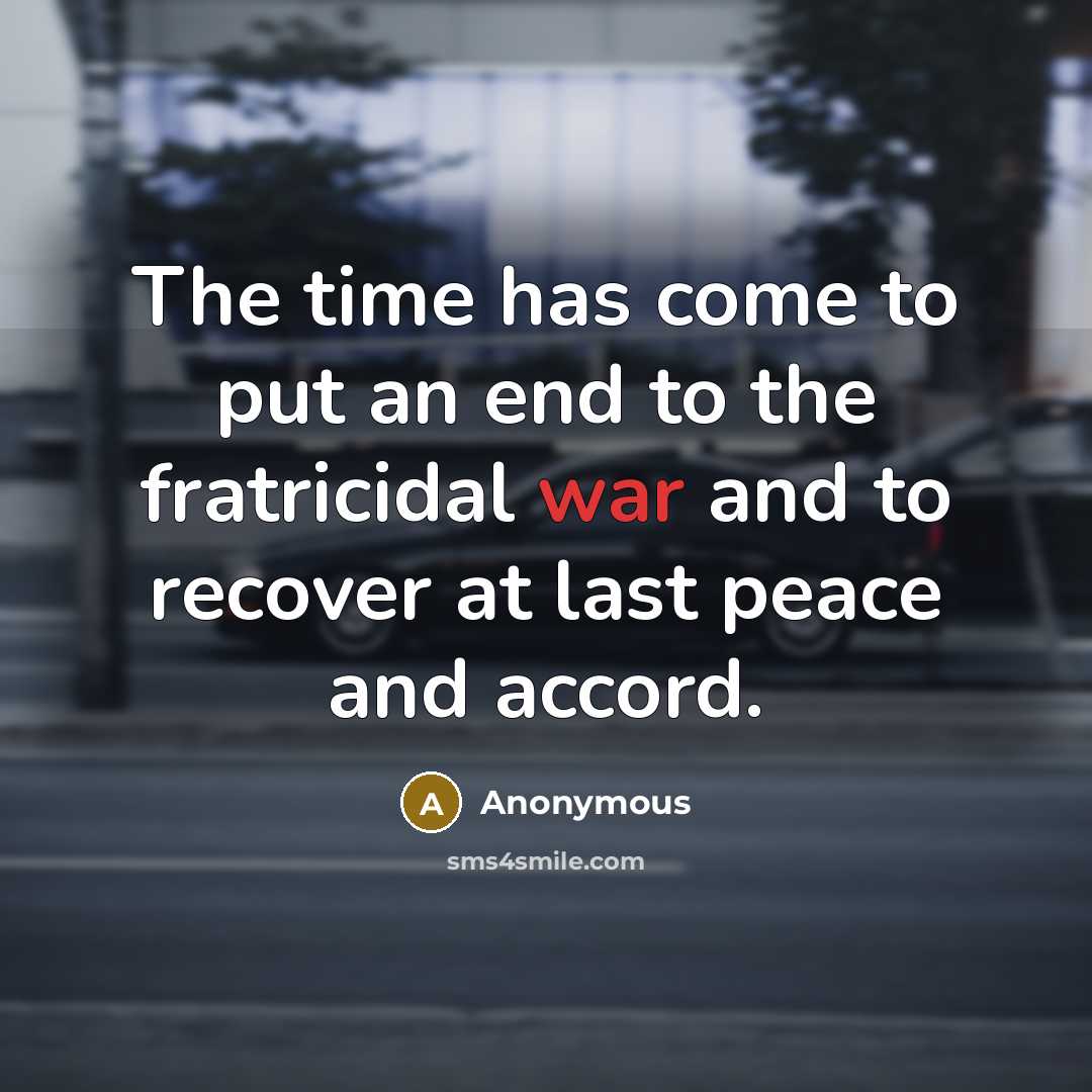“The time has come to put an end to the…” quote by Anonymous