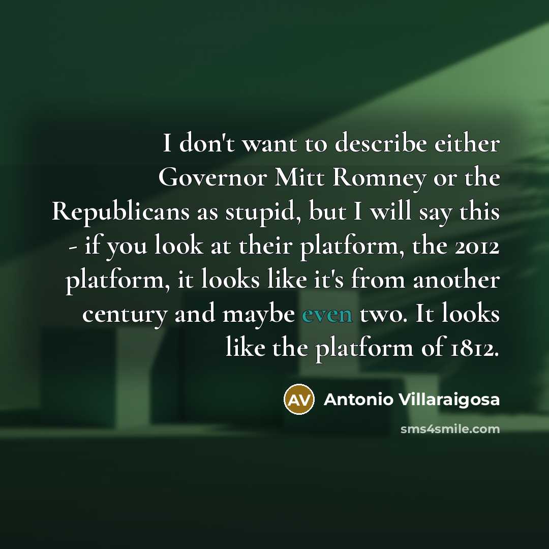 “I don't want to describe either Governor Mitt Romney or…” quote by Antonio Villaraigosa