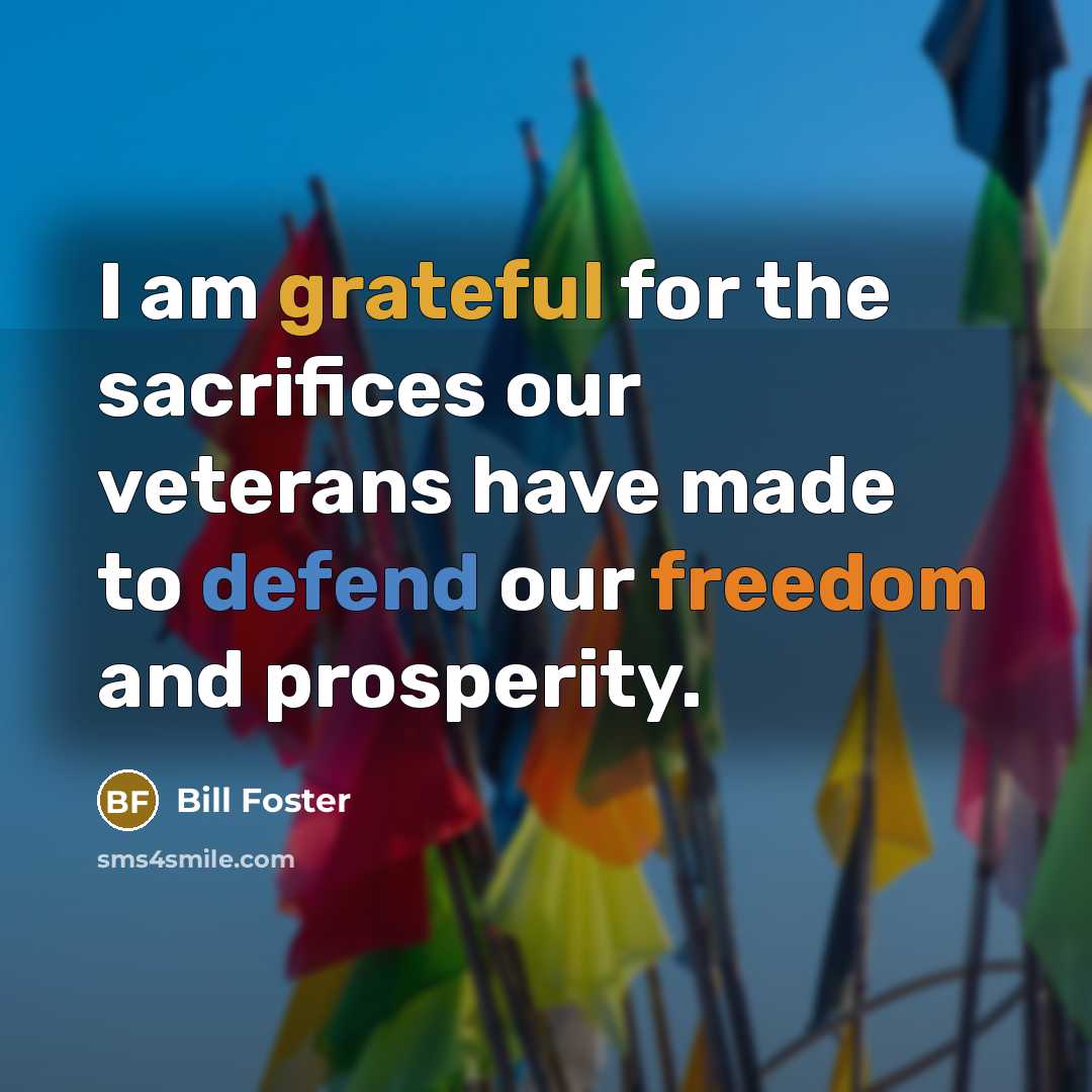 “I am grateful for the sacrifices our veterans have made…” quote by Bill Foster