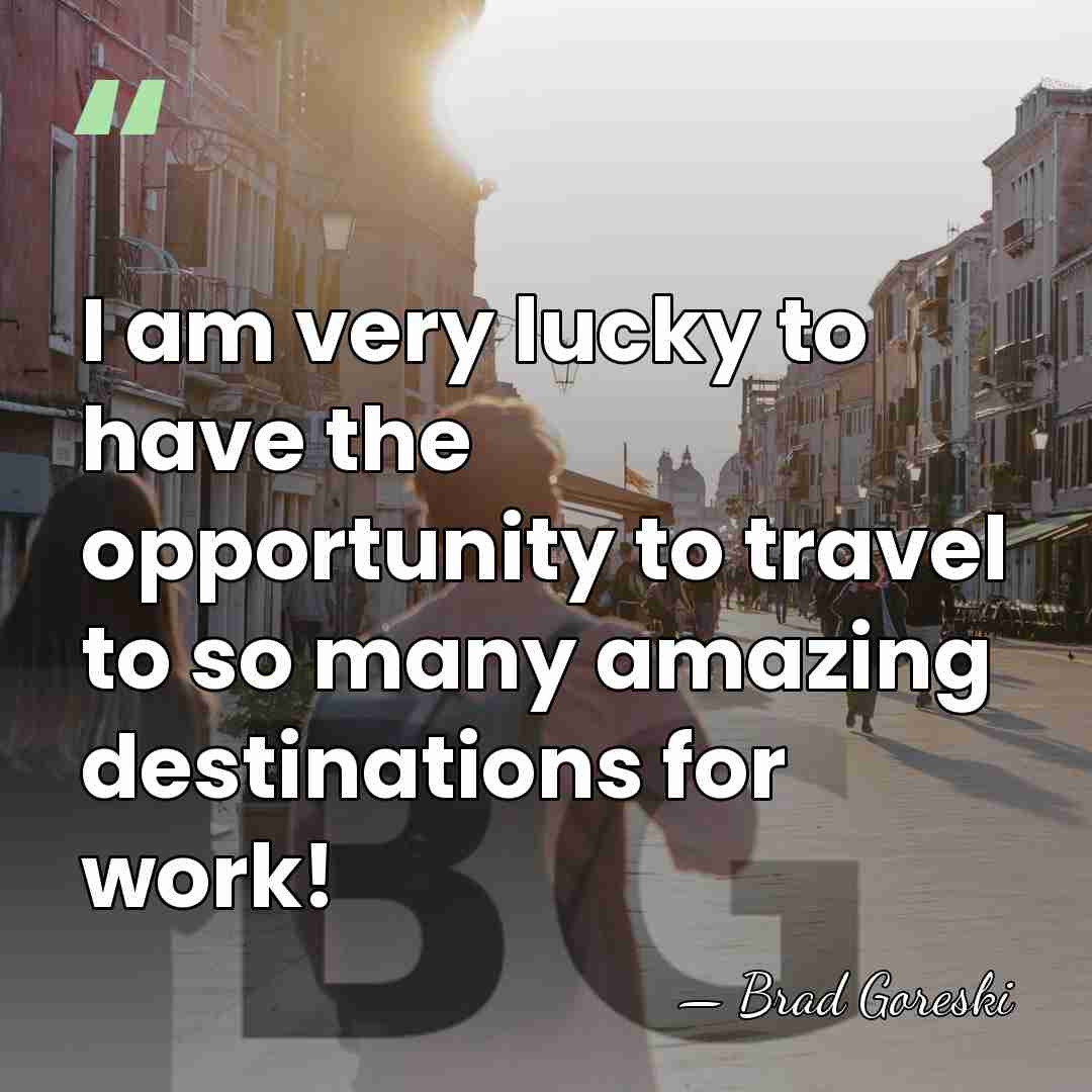 I am very lucky to have the opportunity to travel to so&hellip; - Brad Goreski