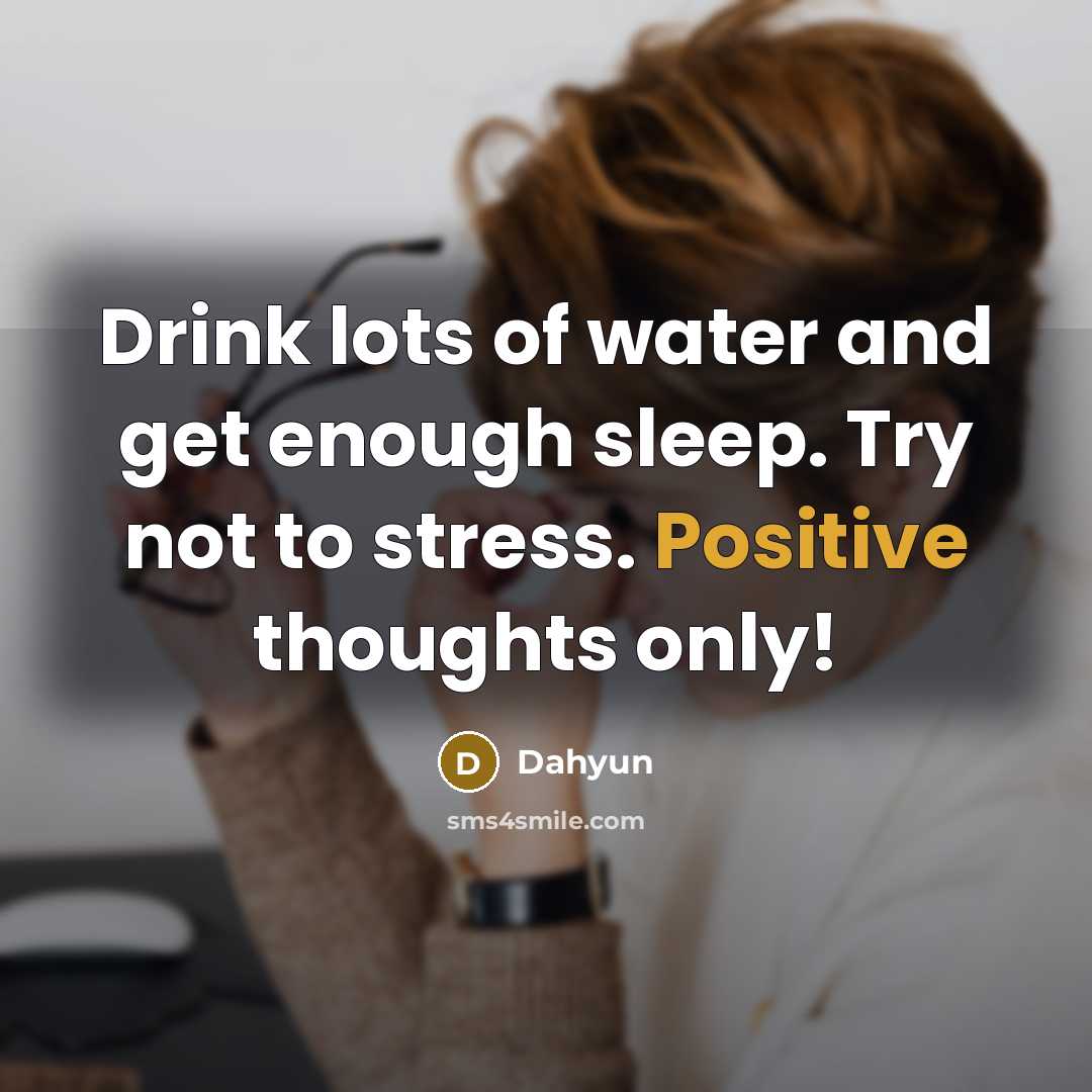 “Drink lots of water and get enough sleep. Try not…” quote by Dahyun