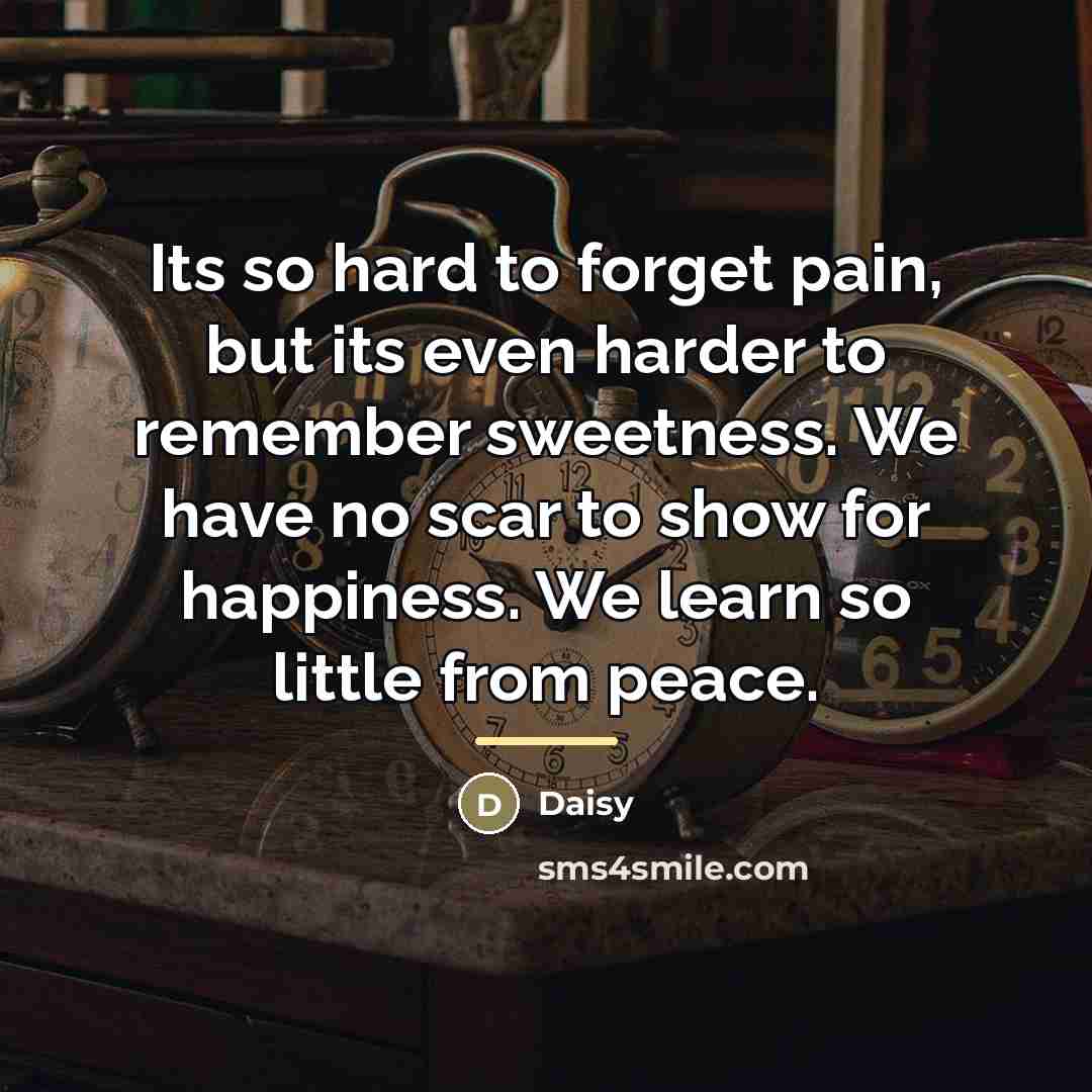 “Its so hard to forget pain, but its even harder…” quote by Daisy