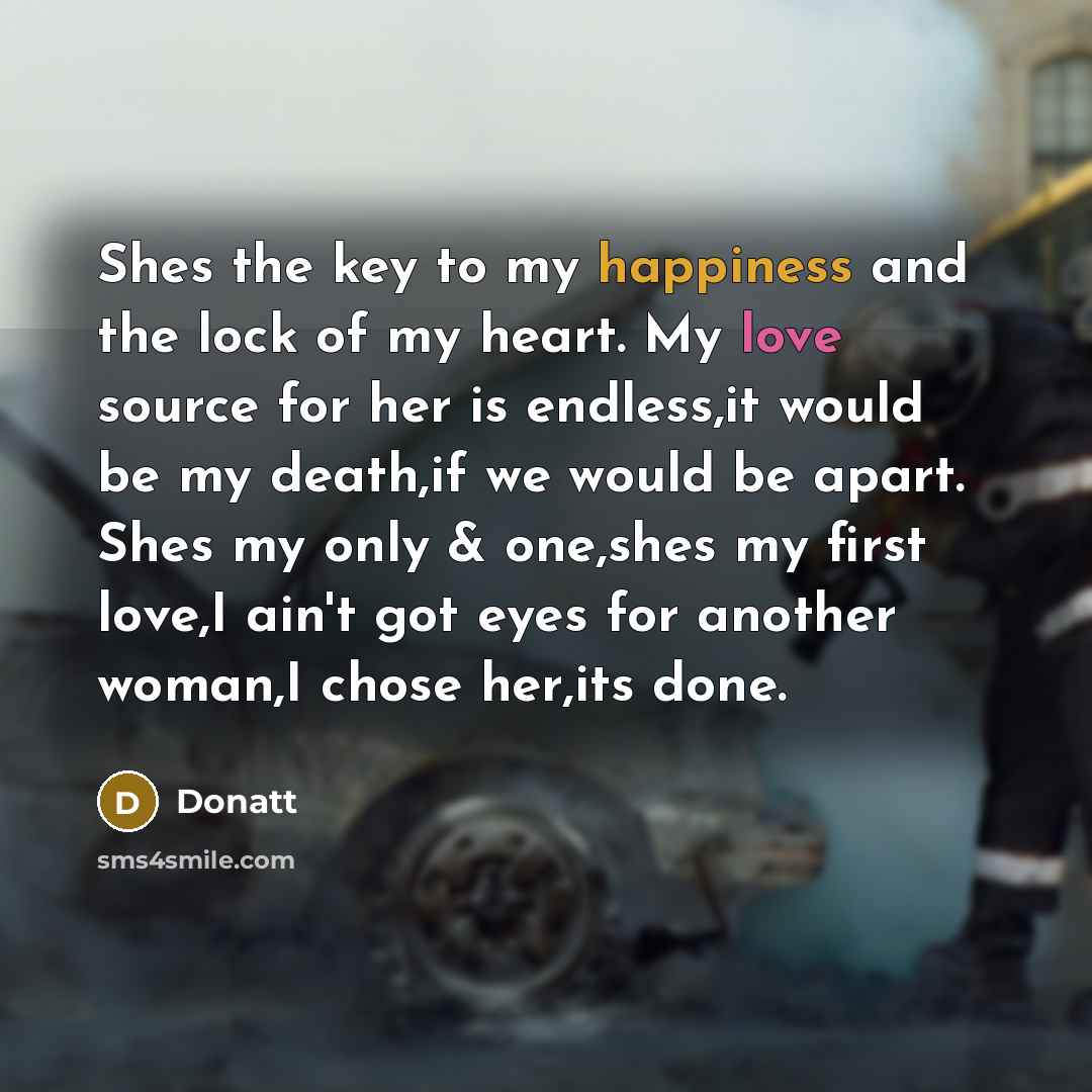 “Shes the key to my happiness and the lock of…” quote by Donatt