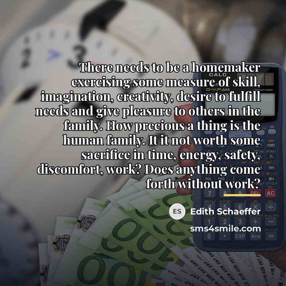 “There needs to be a homemaker exercising some measure of…” quote by Edith Schaeffer