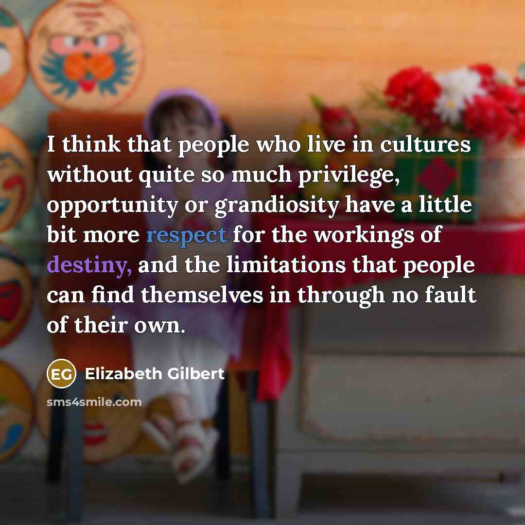 “I think that people who live in cultures without quite…” quote by Elizabeth Gilbert