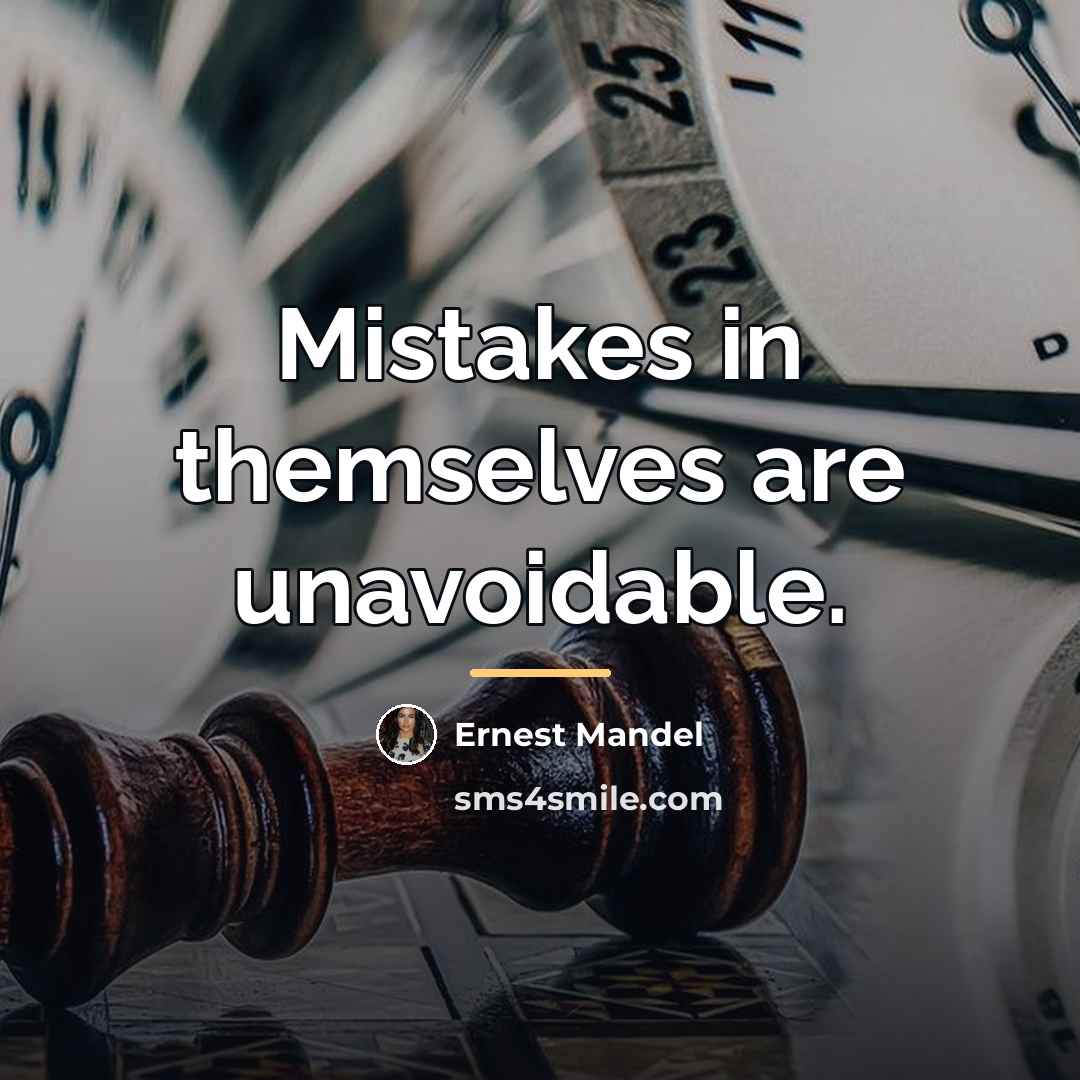 “Mistakes in themselves are unavoidable.…” quote by Ernest Mandel