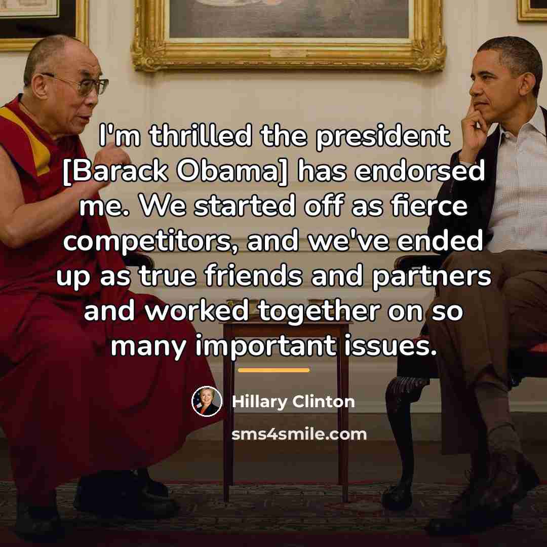 “I'm thrilled the president [Barack Obama] has endorsed me. We…” quote by Hillary Clinton