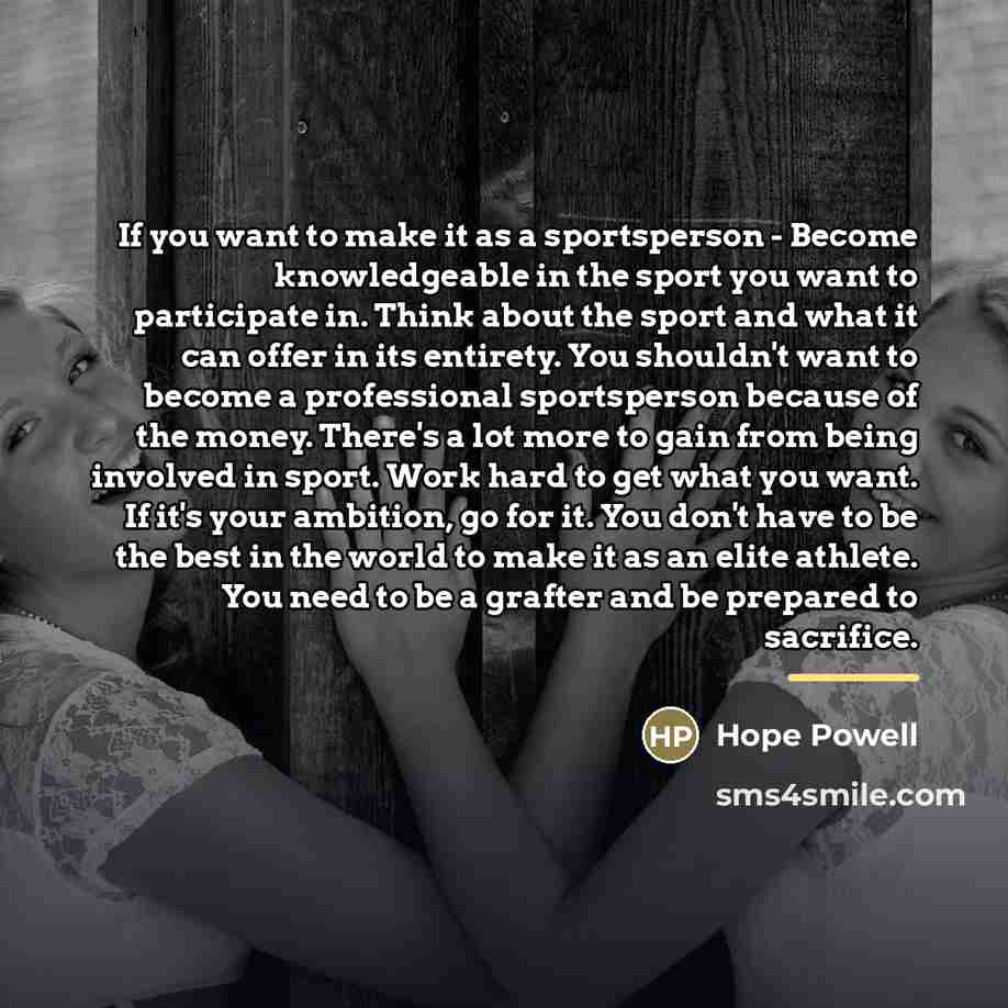 “If you want to make it as a sportsperson -…” quote by Hope Powell