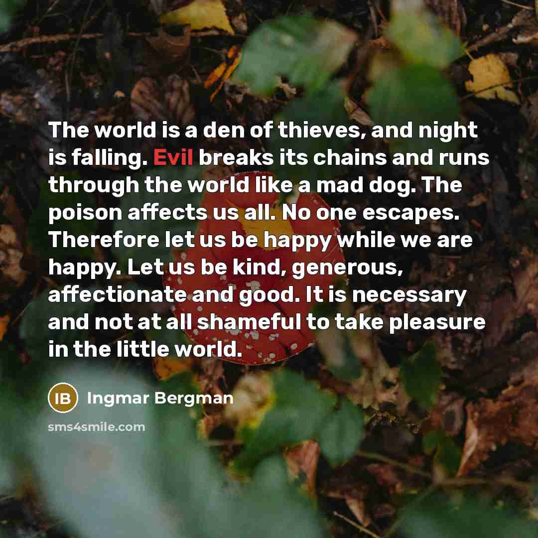 “The world is a den of thieves, and night is…” quote by Ingmar Bergman