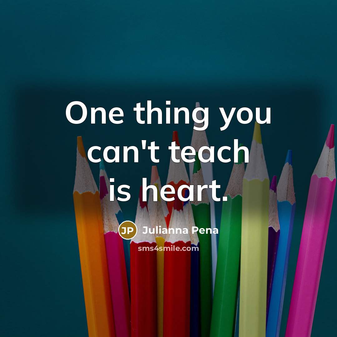 “One thing you can't teach is heart.…” quote by Julianna Pena