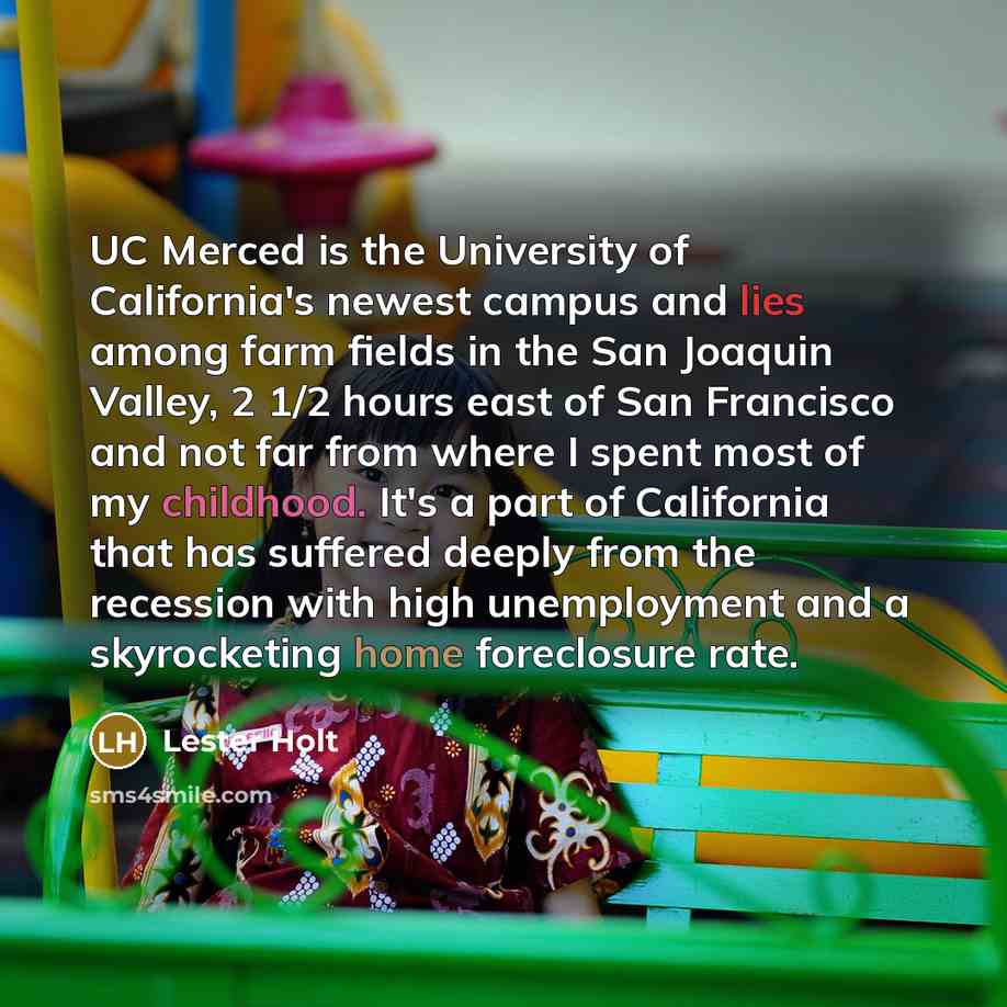 “UC Merced is the University of California's newest campus and…” quote by Lester Holt