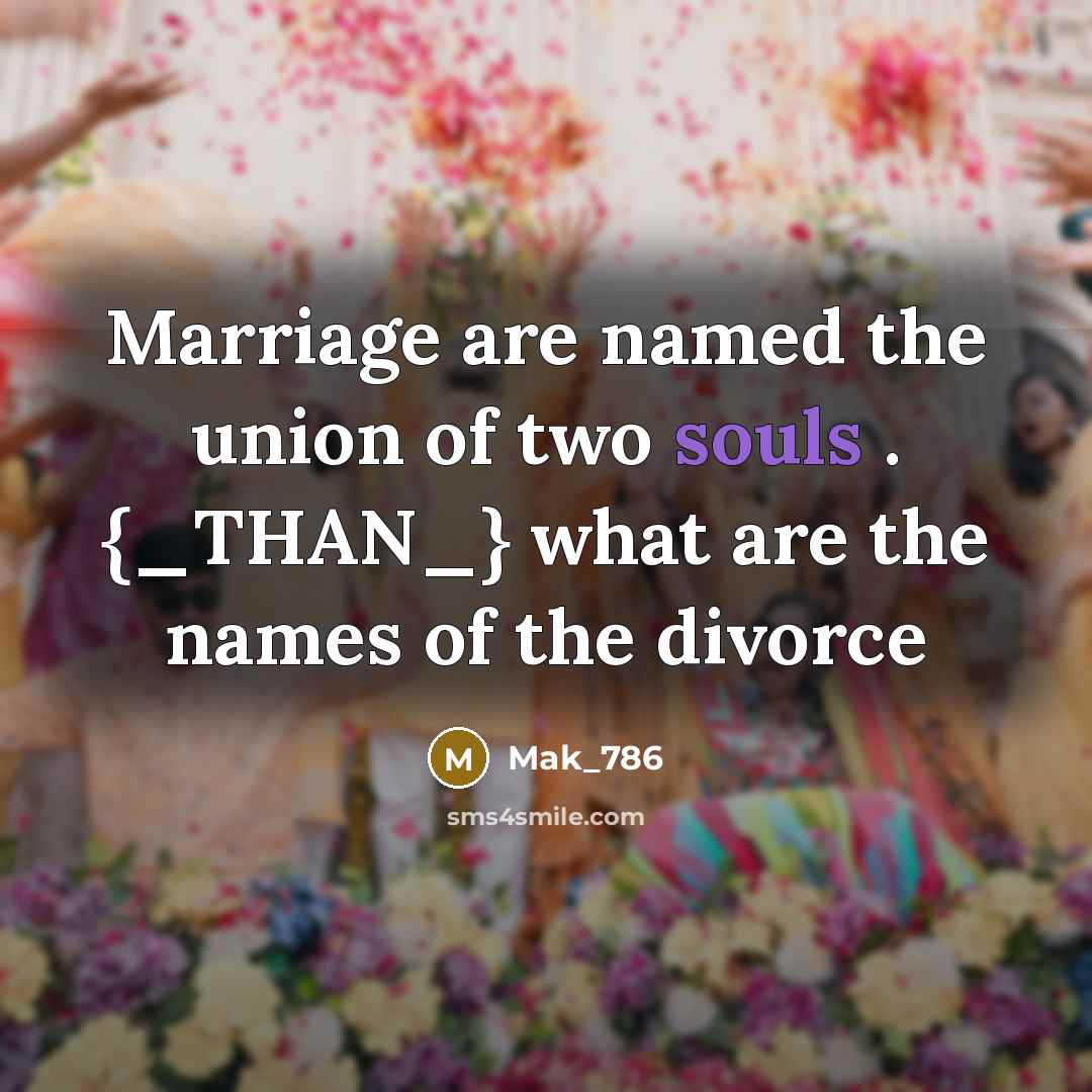 “Marriage are named the union of two souls . {_THAN_}…” quote by Mak_786
