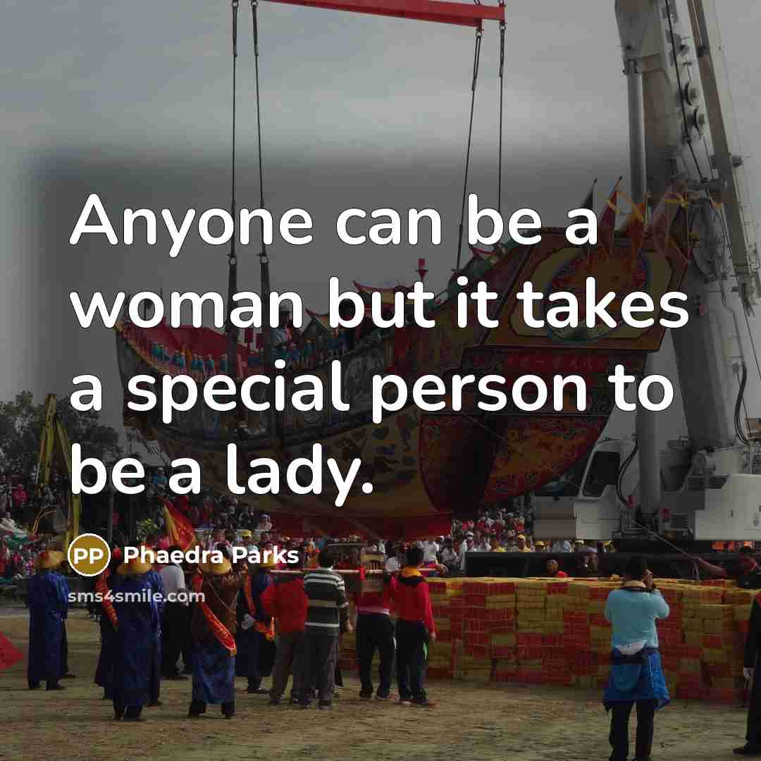 “Anyone can be a woman but it takes a special…” quote by Phaedra Parks