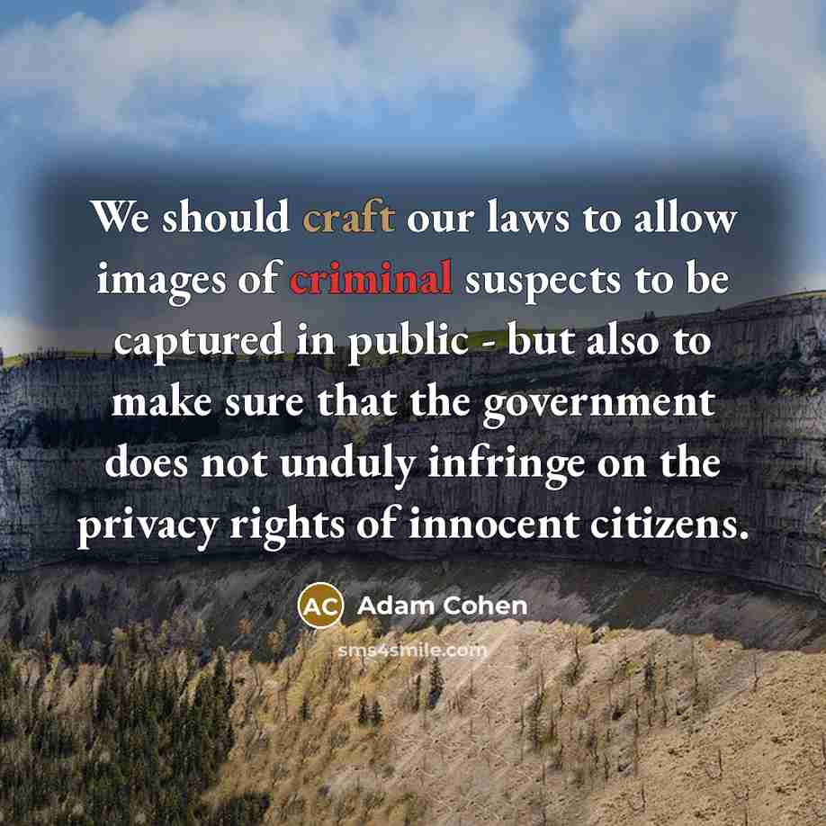 “We should craft our laws to allow images of criminal…” quote by Adam Cohen