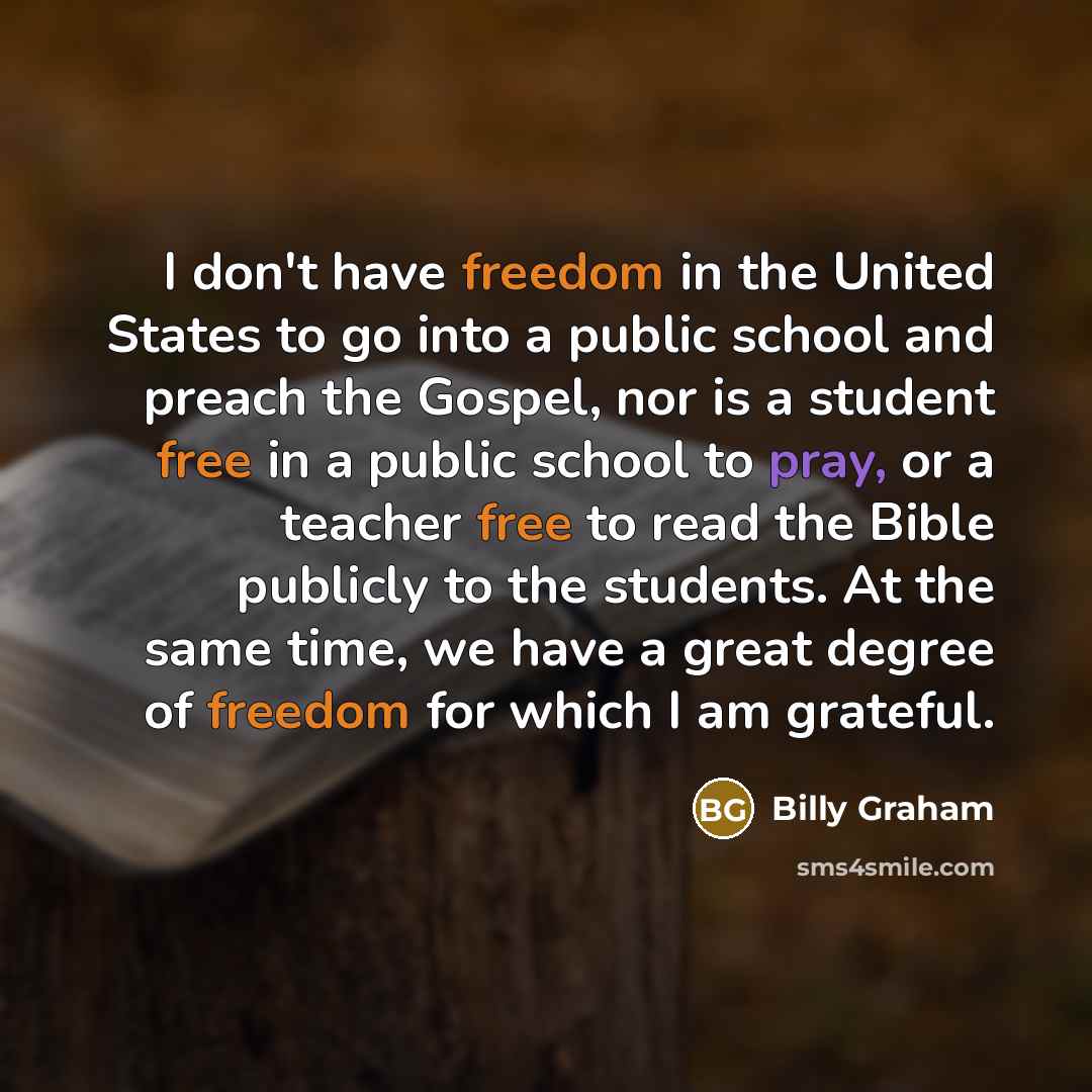 “I don't have freedom in the United States to go…” quote by Billy Graham