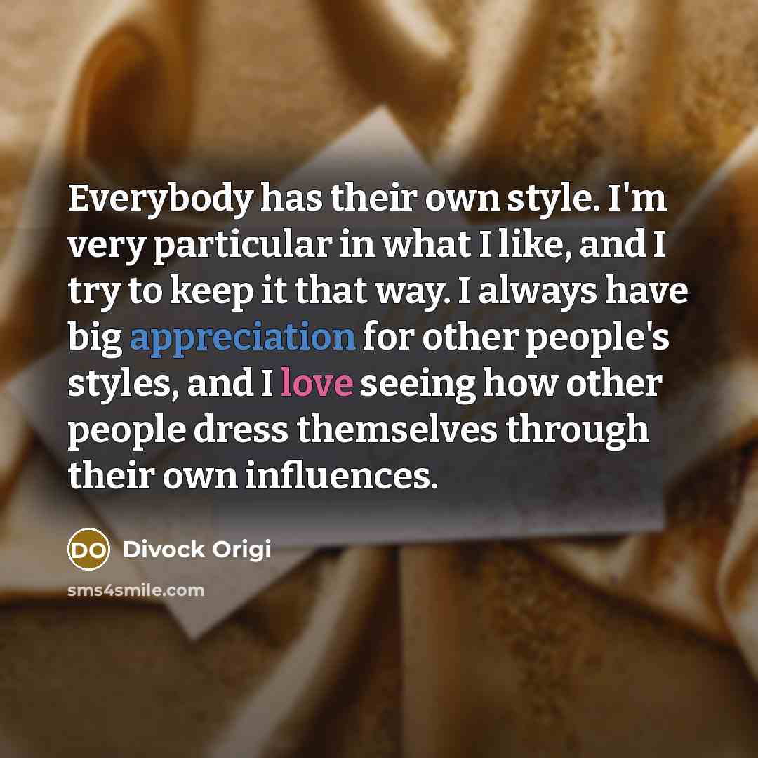 “Everybody has their own style. I'm very particular in what…” quote by Divock Origi