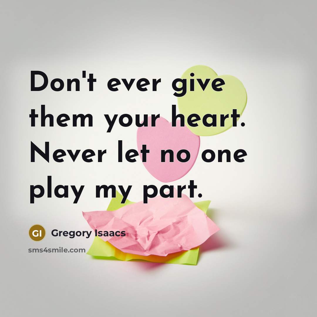 “Don't ever give them your heart. Never let no one…” quote by Gregory Isaacs