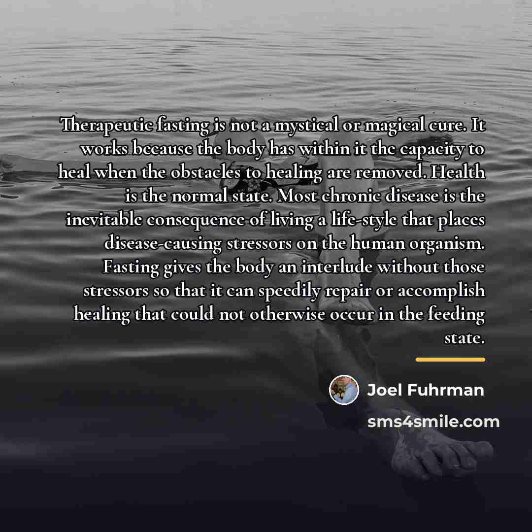“Therapeutic fasting is not a mystical or magical cure. It…” quote by Joel Fuhrman