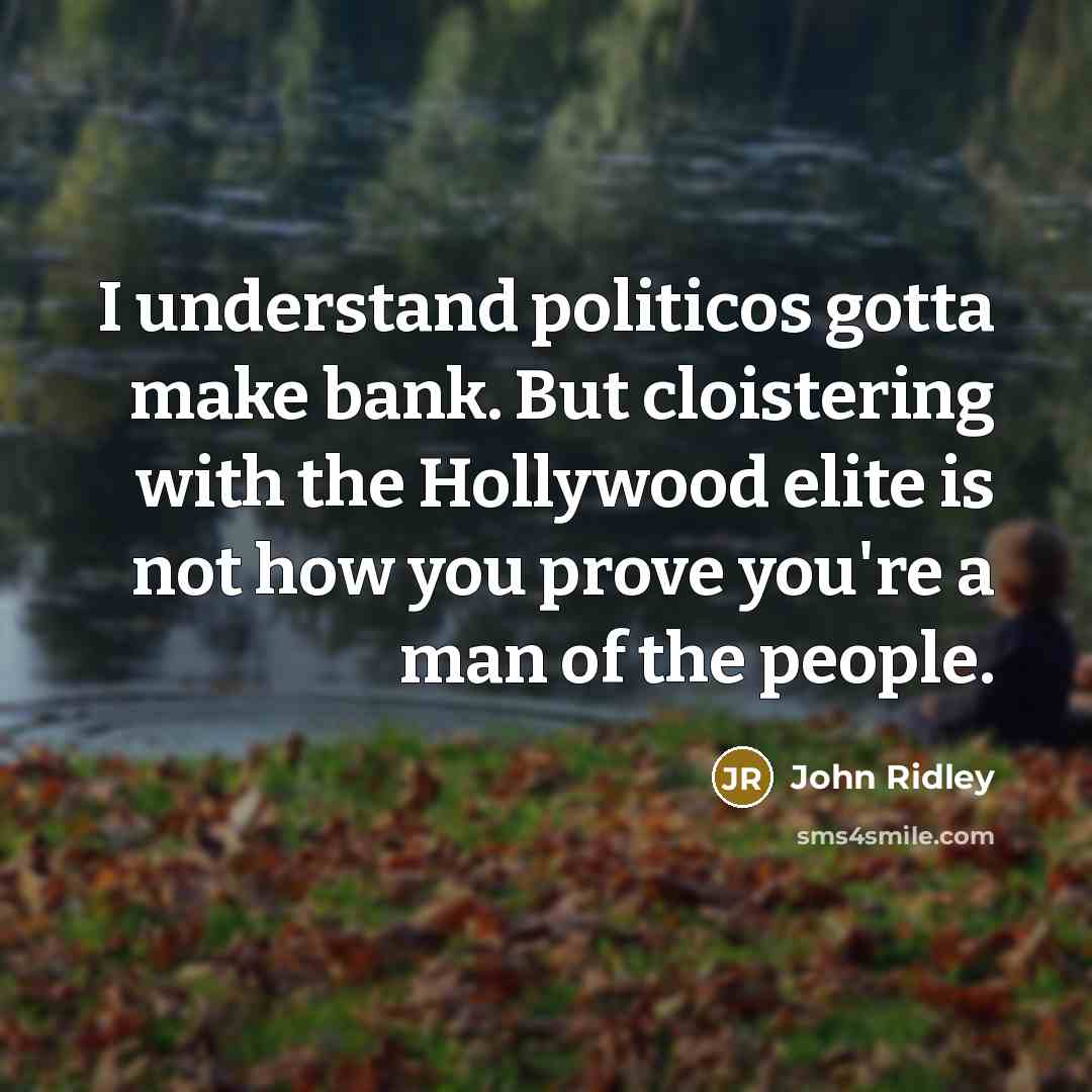 “I understand politicos gotta make bank. But cloistering with the…” quote by John Ridley