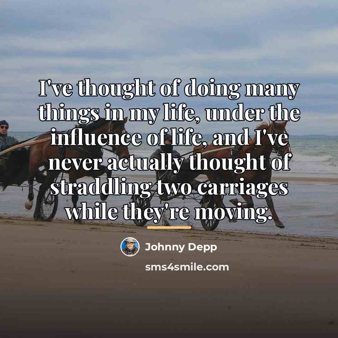 “I've thought of doing many things in my life, under…” quote by Johnny Depp