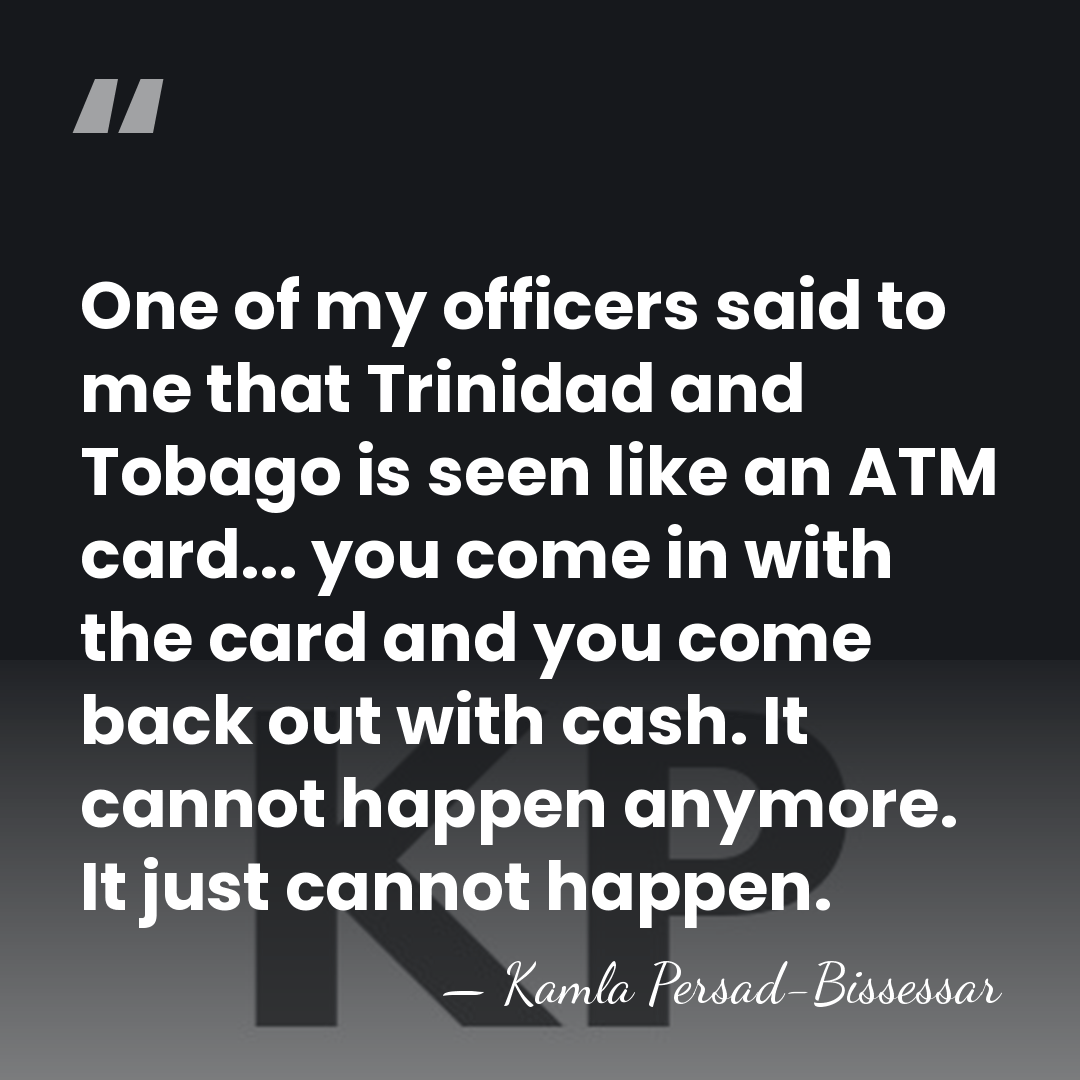 One of my officers said to me that Trinidad and Tobago is&hellip; - Kamla Persad-Bissessar