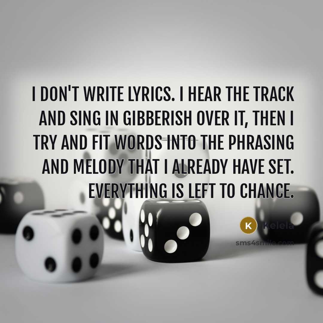 “I don't write lyrics. I hear the track and sing…” quote by Kelela