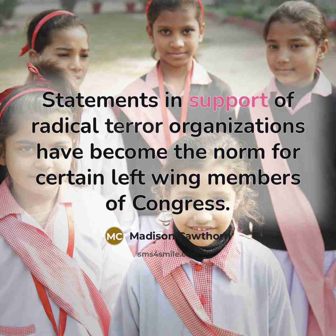 “Statements in support of radical terror organizations have become the…” quote by Madison Cawthorn