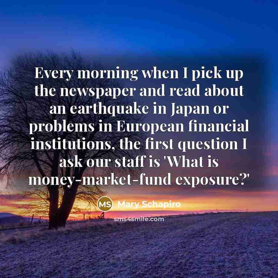 “Every morning when I pick up the newspaper and read…” quote by Mary Schapiro