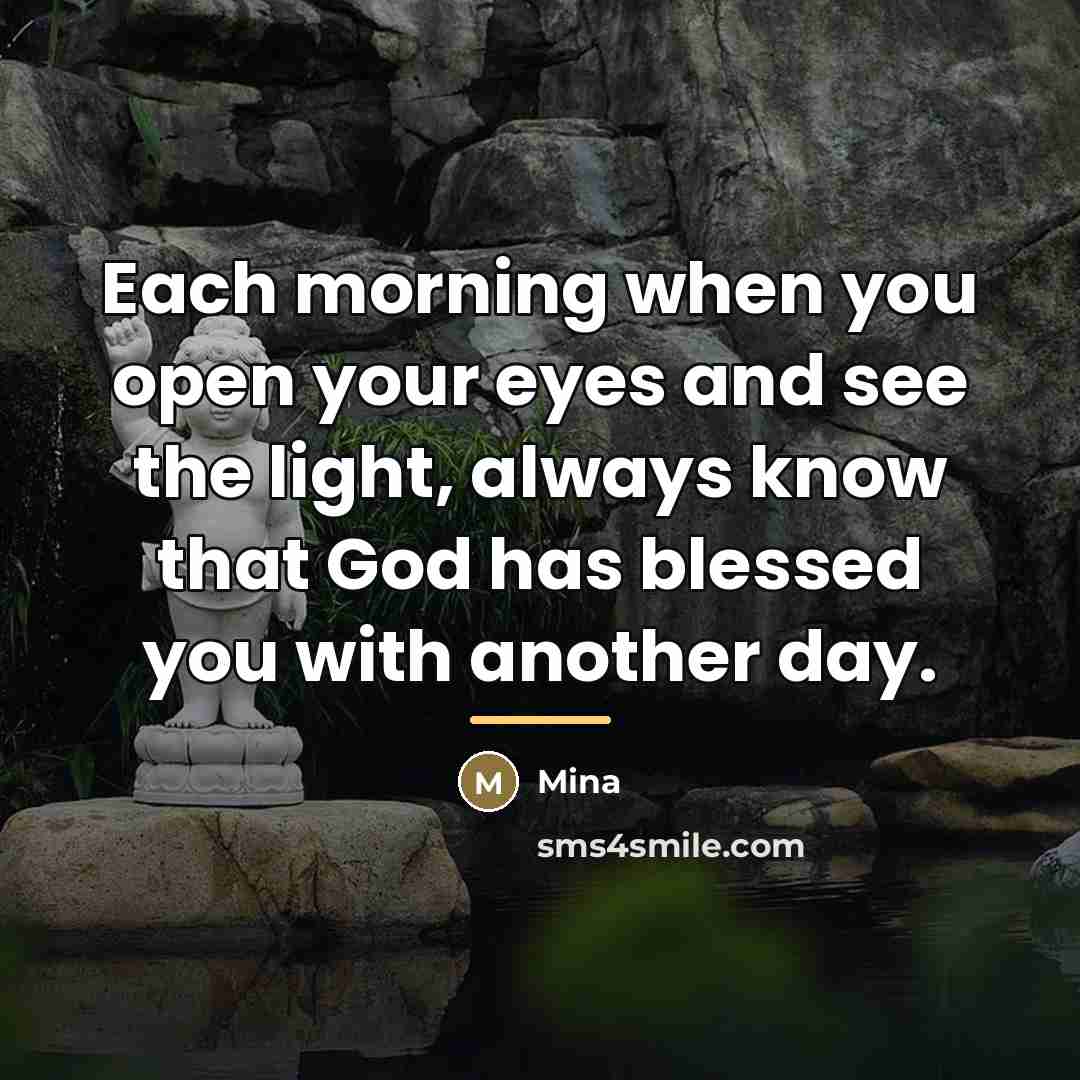 “Each morning when you open your eyes and see the…” quote by Mina