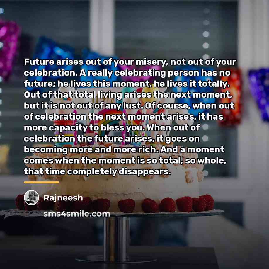 “Future arises out of your misery, not out of your…” quote by Rajneesh