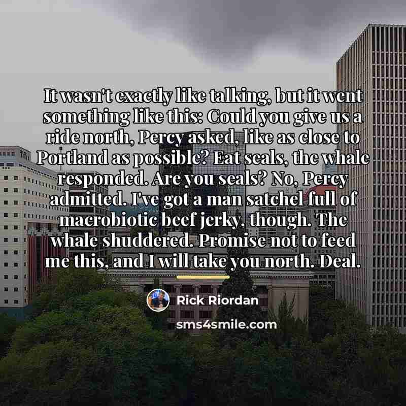 “It wasn't exactly like talking, but it went something like…” quote by Rick Riordan