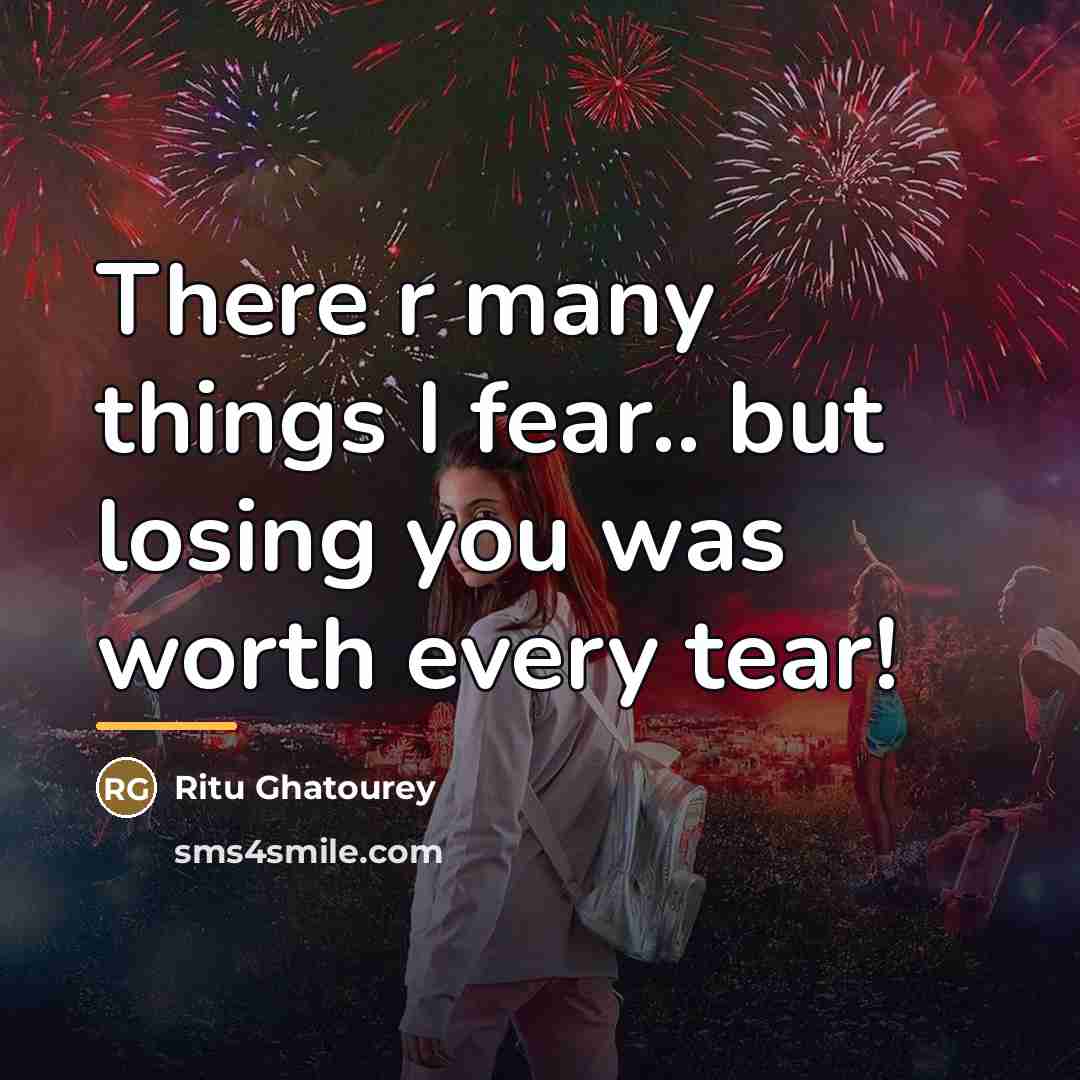 “There r many things I fear.. but losing you was…” quote by Ritu Ghatourey