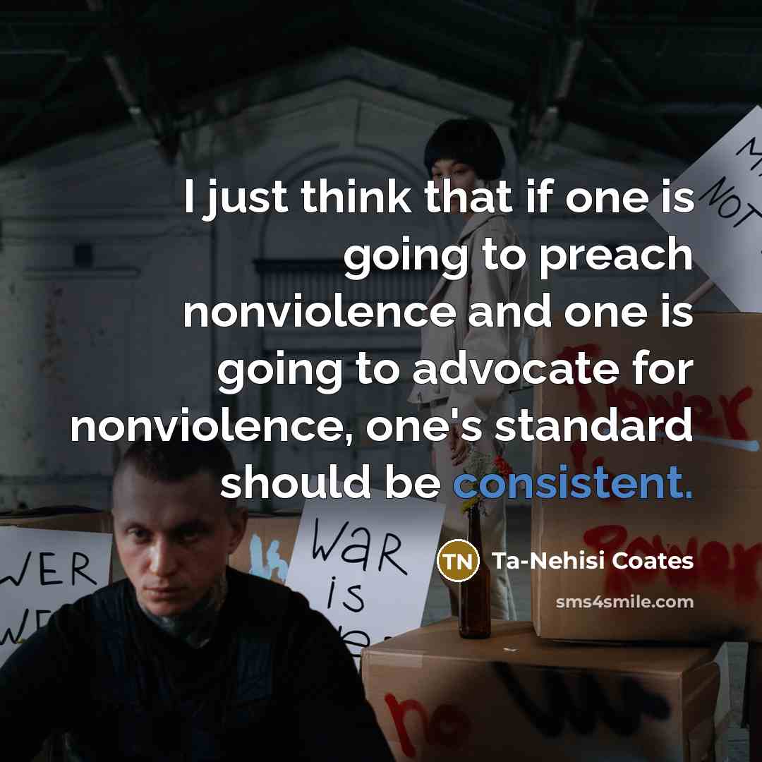 “I just think that if one is going to preach…” quote by Ta-Nehisi Coates