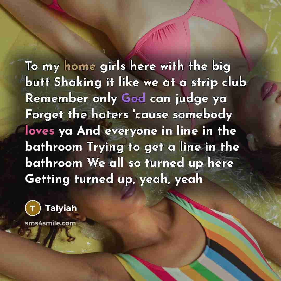 “To my home girls here with the big butt Shaking…” quote by Talyiah