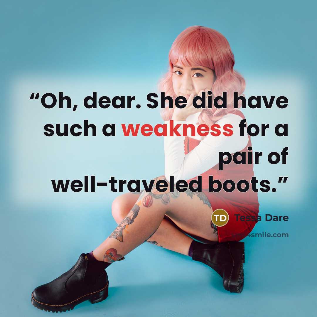 “Oh, dear. She did have such a weakness for a pair of well-traveled boots.” quote by Tessa Dare