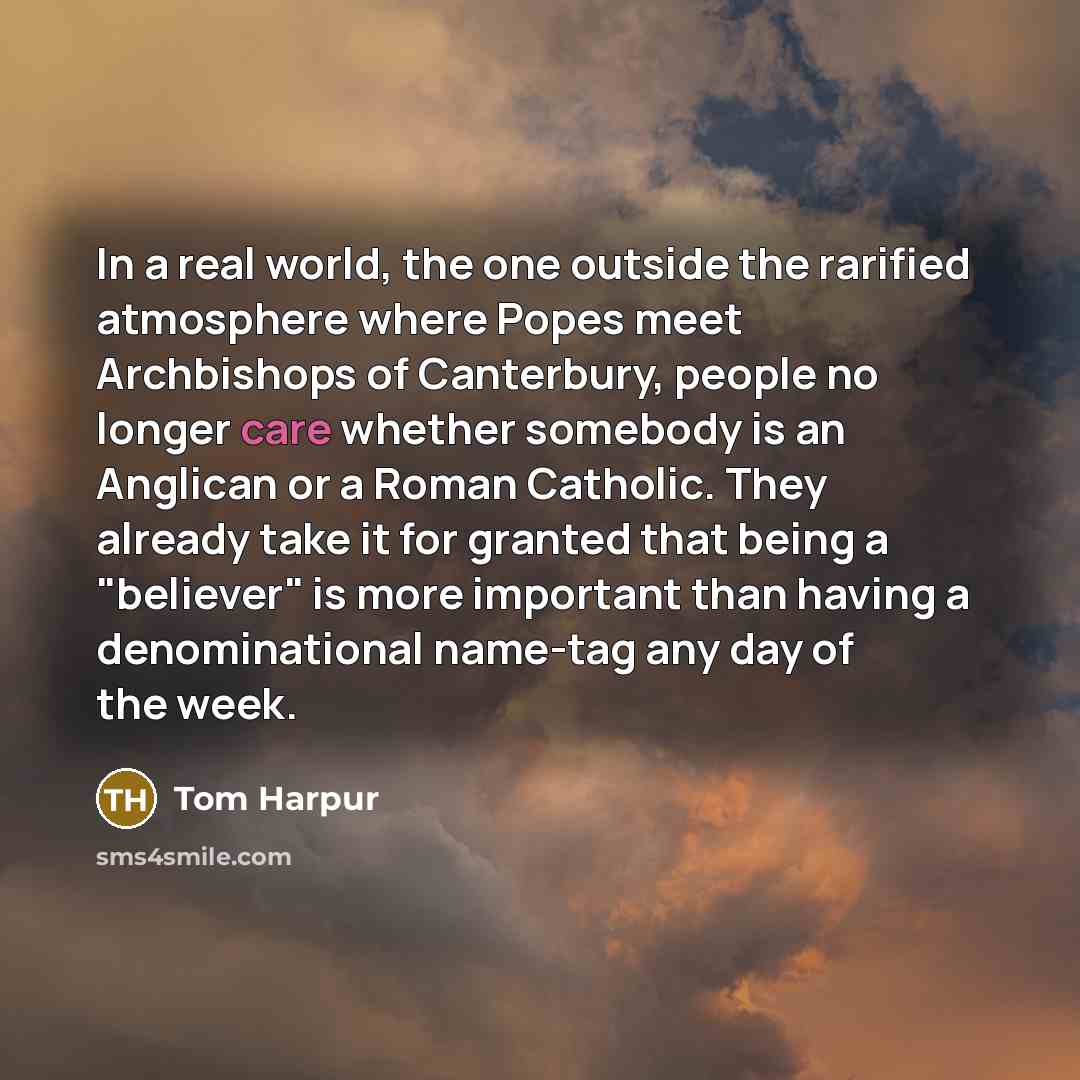 “In a real world, the one outside the rarified atmosphere…” quote by Tom Harpur